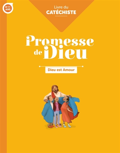 Dieu est amour, 8-11 ans :...