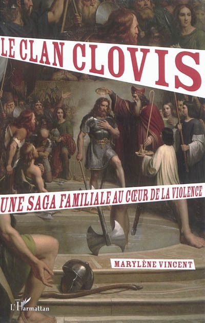 Le clan Clovis : une saga familiale au coeur de la violence