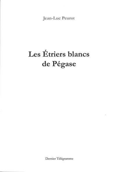 Les étriers blancs de Pégase : 222 fragments. Lettre à Raoul Hausmann
