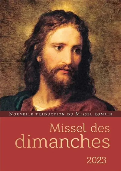 Missel des dimanches 2023 : année liturgique du 27 novembre 2022 au 2 décembre 2023, lectures de l'année A : nouvelle traduction du missel romain
