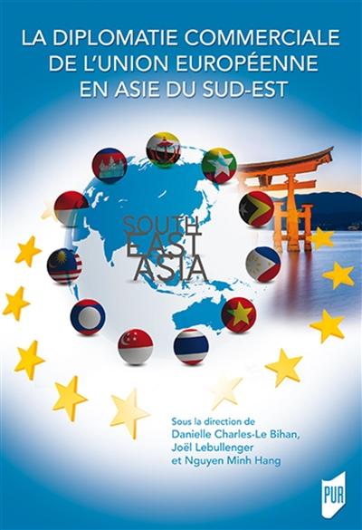 La diplomatie commerciale de l'Union européenne en Asie du Sud-Est