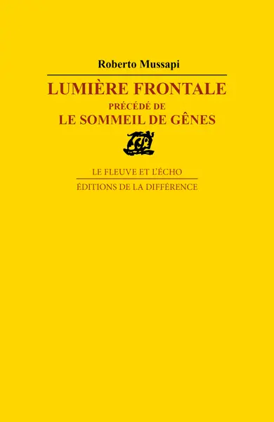 Lumière frontale. Le sommeil de Gênes
