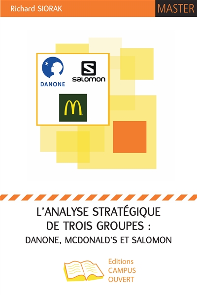 L'analyse stratégique de trois groupes : Danone, McDonald's et Salomon