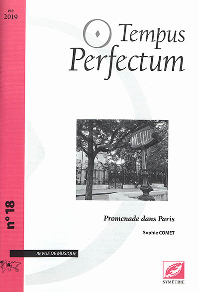 Tempus perfectum : revue de musique, n° 18. Promenade dans Paris