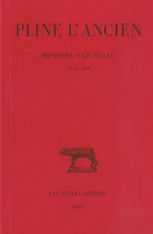 Histoire naturelle. Vol. 22. Livre XXII