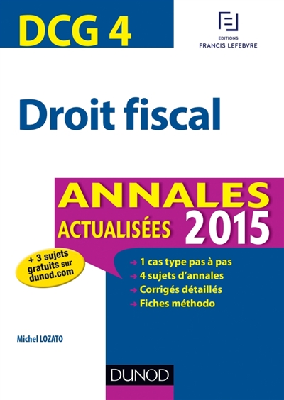 Droit fiscal, DCG 4 : annales actualisées 2015