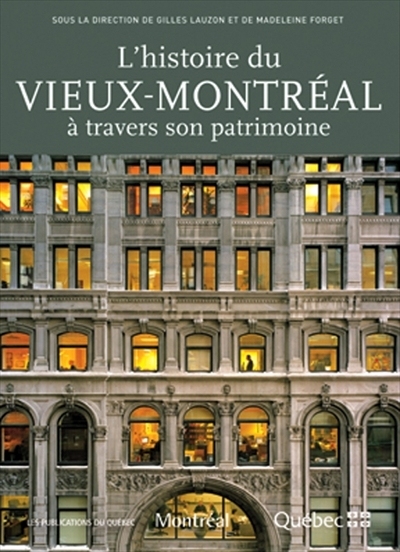 L'histoire du Vieux-Montréal à travers son patrimoine