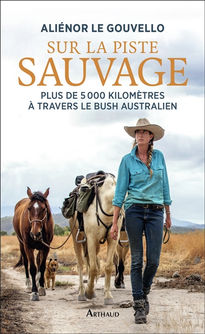 Sur la piste sauvage : plus de 5.000 kilomètres à travers le bush australien