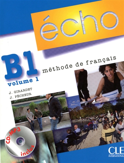 Echo B1, méthode de français. Vol. 1