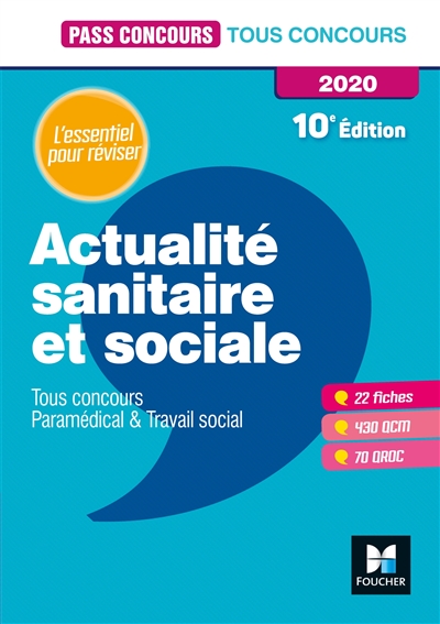 Actualité sanitaire et sociale 2020 : tous concours, paramédical et travail social : l'essentiel pour réviser