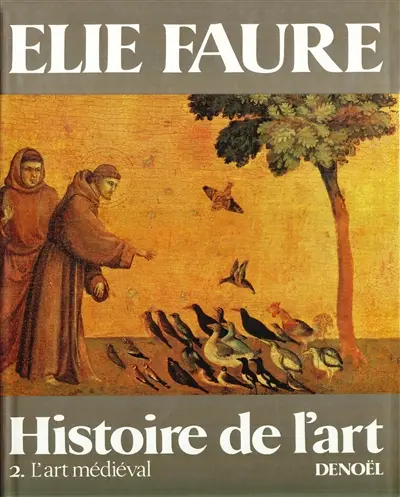 Histoire de l'art. Vol. 2. L'Art médiéval
