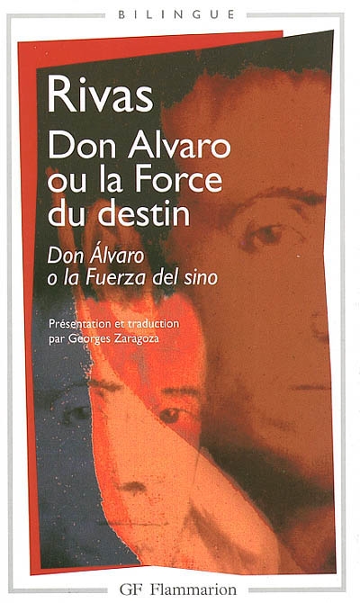 Don Alvaro ou La force du destin. Don Alvaro o La fuerza del sino