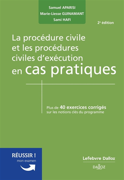 La procédure civile et les procédures civiles d'exécution en cas pratiques : plus de 35 exercices corrigés sur les notions clés du programme