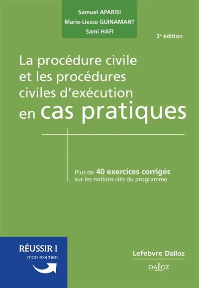 La procédure civile et les procédures civiles d'exécution en cas pratiques : plus de 40 exercices corrigés sur les notions clés du programme