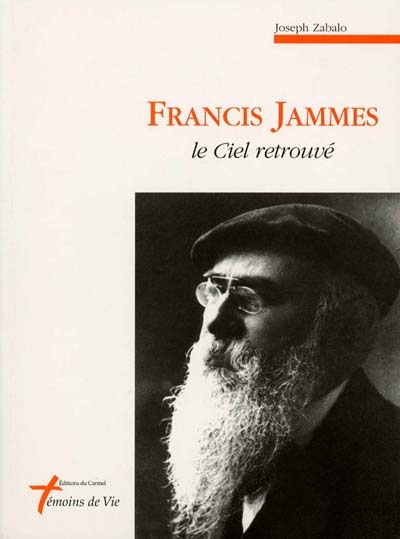 Francis Jammes : le Ciel retrouvé