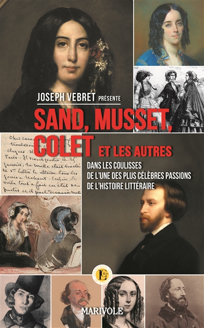 Sand, Musset, Colet et les autres : dans les coulisses de l'une des plus célèbres passions de l'histoire littéraire