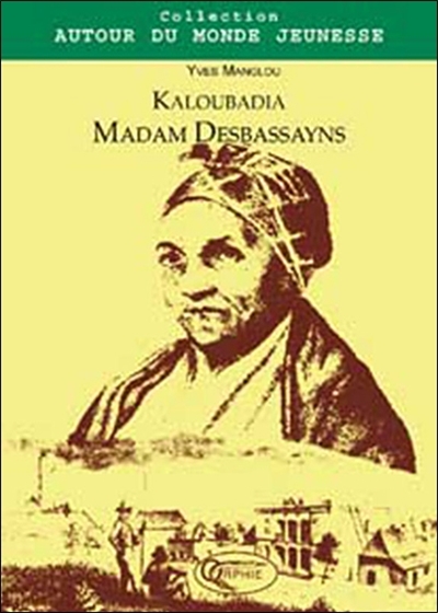 Kaloubadia, Madam Desbassayns : conte créole