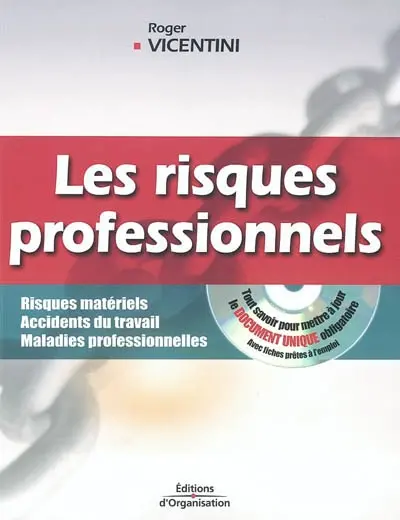 Risques professionnels : tout savoir pour mettre à jour le document unique : risques matériels, accidents du travail, maladies profesionnelles