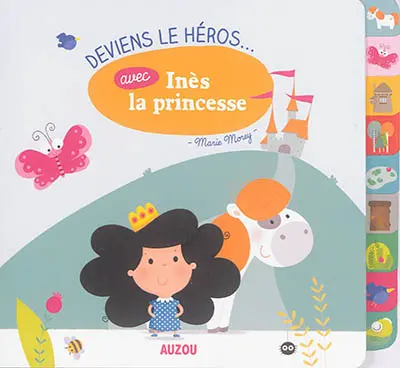 Deviens le héros... avec Inès la princesse
