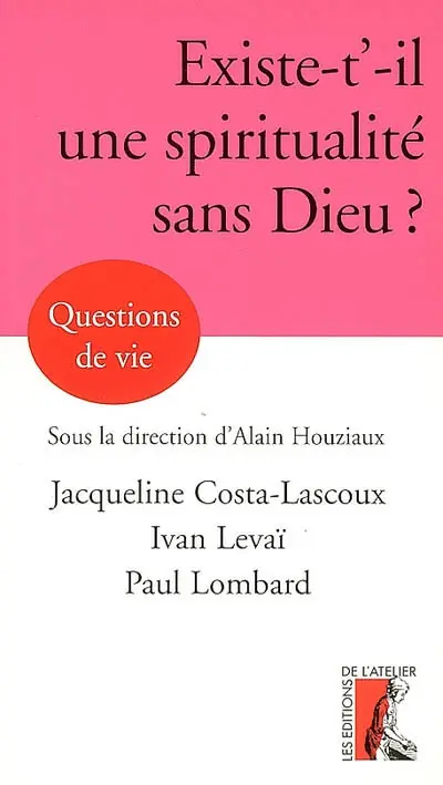 Peut-il y avoir une spiritualité sans Dieu ?