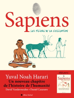 Sapiens : une brève histoire de l'humanité. Vol. 2. Les piliers de la civilisation - Yuval Noah Harari
