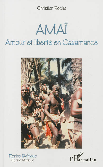 Amaï : amour et rébellion en Casamance