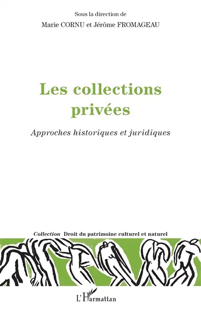 Les collections privées : approches historiques et juridiques