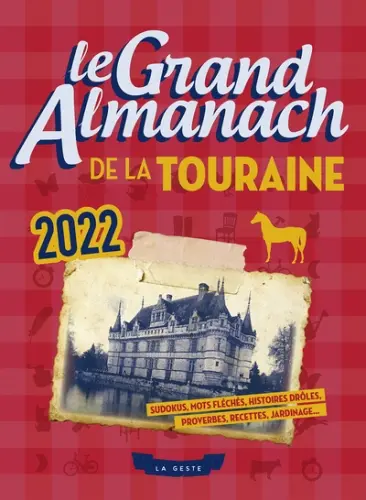 Le grand almanach de la Touraine 2022