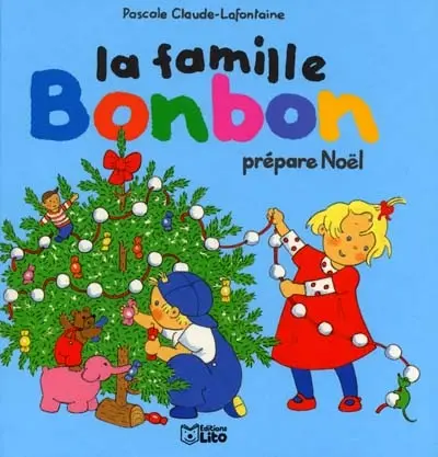 La famille Bonbon prépare Noël