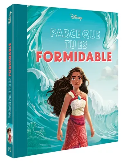 Parce que tu es formidable