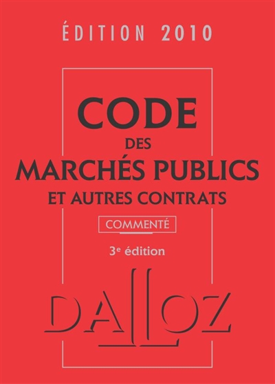 Code des marchés publics et autres contrats 2010 commenté