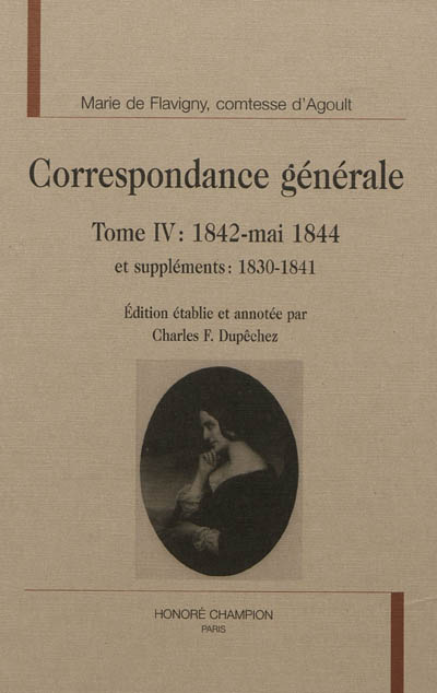 Correspondance générale. Vol. 4. 1842-mai 1844 et suppléments 1830-1841