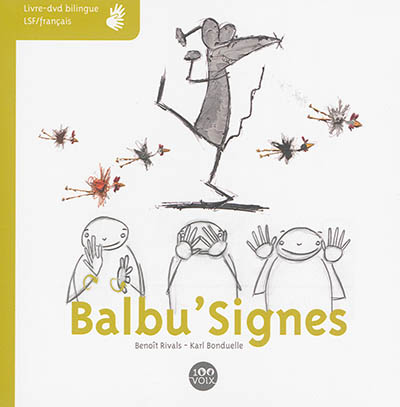 Balbu'signes : comptines bilingues en langue des signes française et français