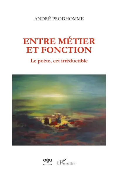Entre métier et fonction : le poète, cet irréductible