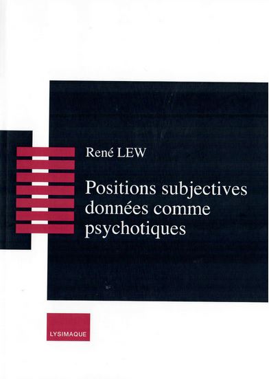 Positions subjectives données comme psychotiques