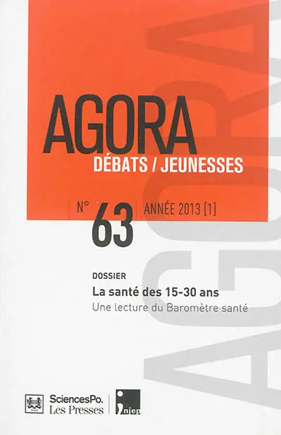 Agora débats jeunesse, n° 63. La santé des 15-30 ans : une lecture du baromètre santé