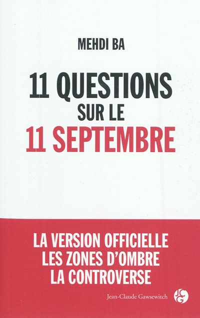 11 questions sur le 11 septembre : la version officielle, les zones d'ombre, la controverse