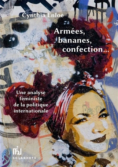 Armées, bananes, confection... : une analyse féministe de la politique internationale