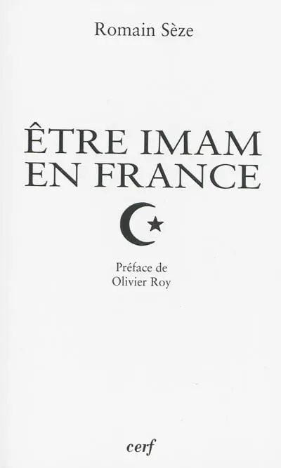 Etre imam en France : transformations du clergé musulman en contexte minoritaire