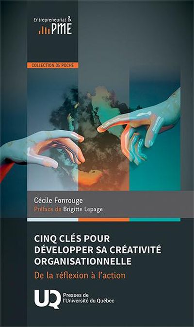 Cinq clés pour développer sa créativité organisationnelle : De la réflexion à l’action