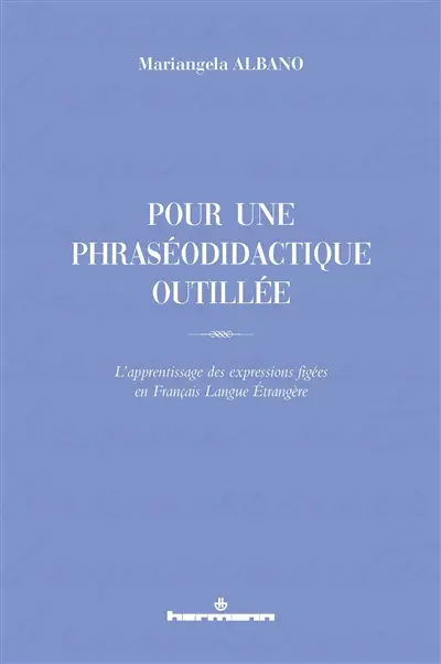Pour une phraséodidactique outillée : l'apprentissage des expressions figées en français langue étrangère