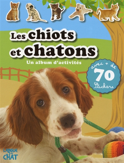 Les chiots et chatons : un album d'activités