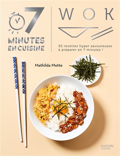 Wok : 30 recettes hyper savoureuses à préparer en 7 minutes !