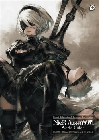 NieR Automata : world guide, rapport d'investigation de la cité en ruines : recueil d'illustrations & documents de conception