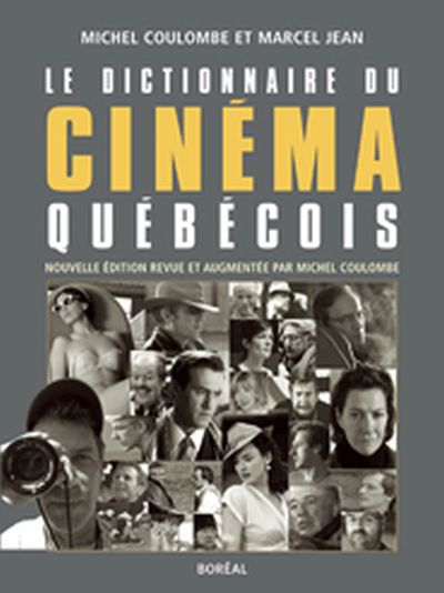 Le dictionnaire du cinéma québécois