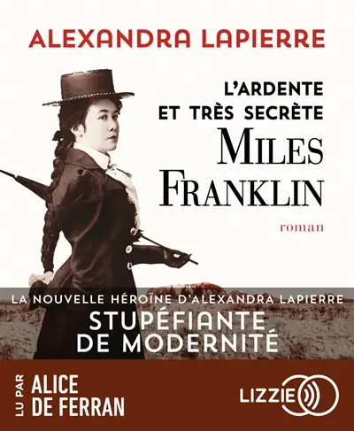 L'ardente et très secrète Miles Franklin