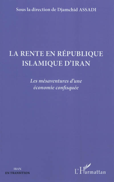 La rente en République islamique d'Iran : les mésaventures d'une économie confisquée