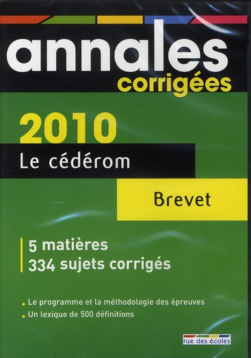 Le cédérom brevet 2010, annales corrigées : 5 matières, 334 sujets corrigés