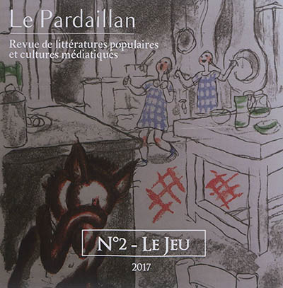 Le Pardaillan : revue de littératures populaires et cultures médiatiques, n° 2. Le jeu