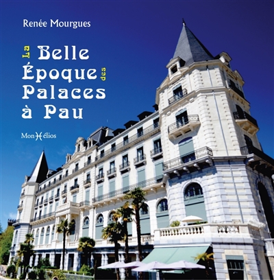 La Belle Epoque des palaces...